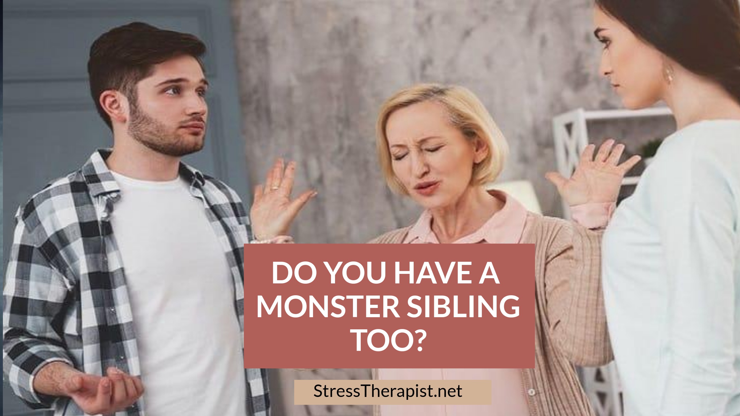Coping with your toxic sibling