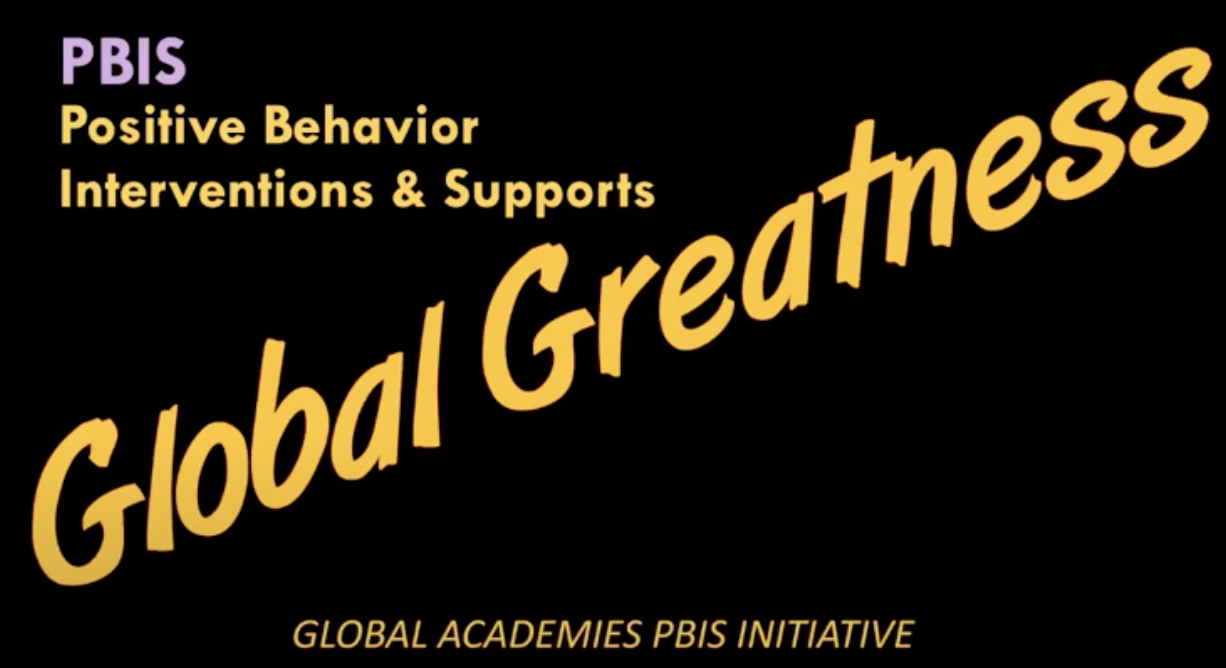 Global Academies Global Greatness PBIS branding and expectations