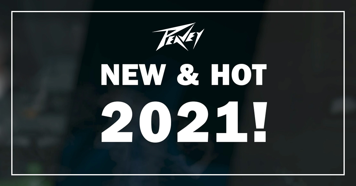 What's new and hot for Peavey in 2021