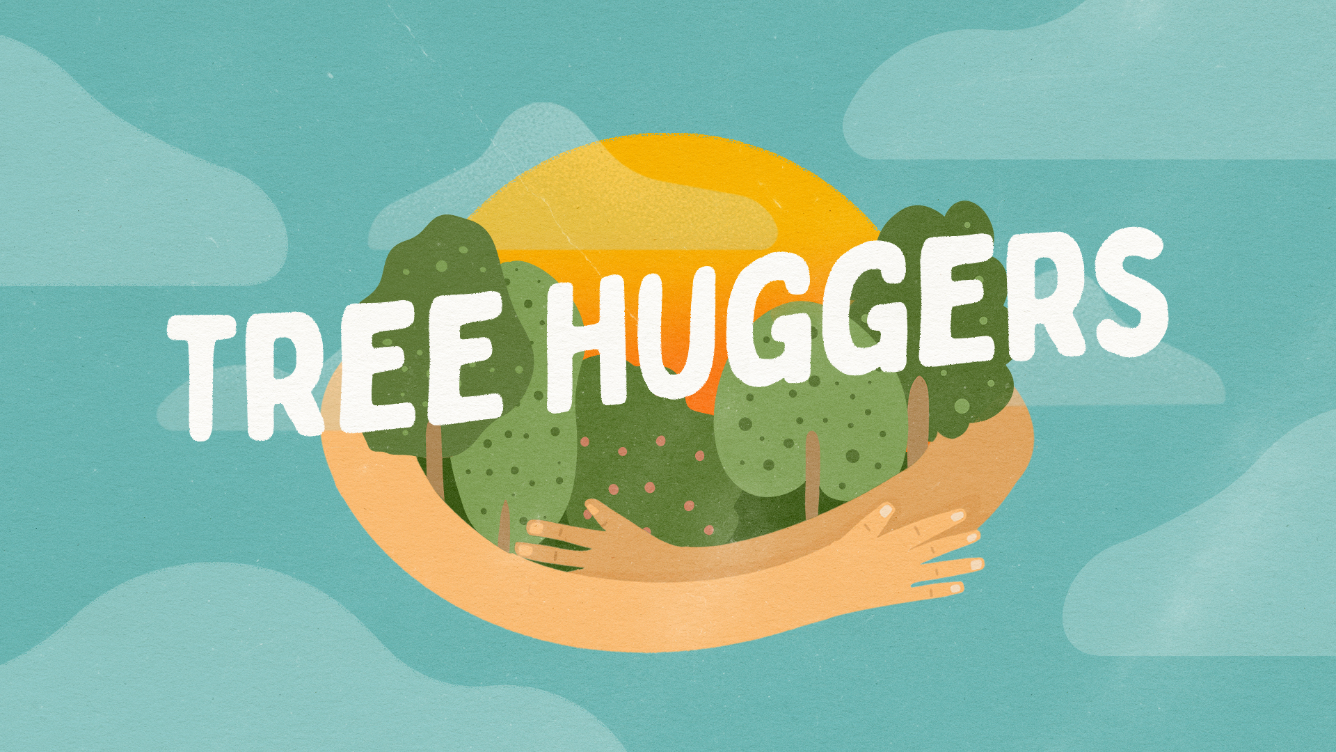 Tree Huggers Tree Huggers // Lesson 2