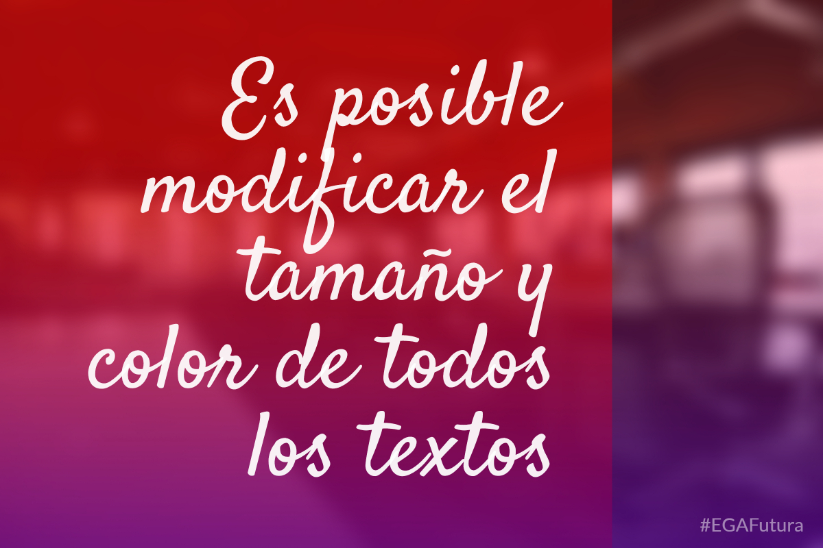 Es posible modificar el tamaño y color de todos los textos