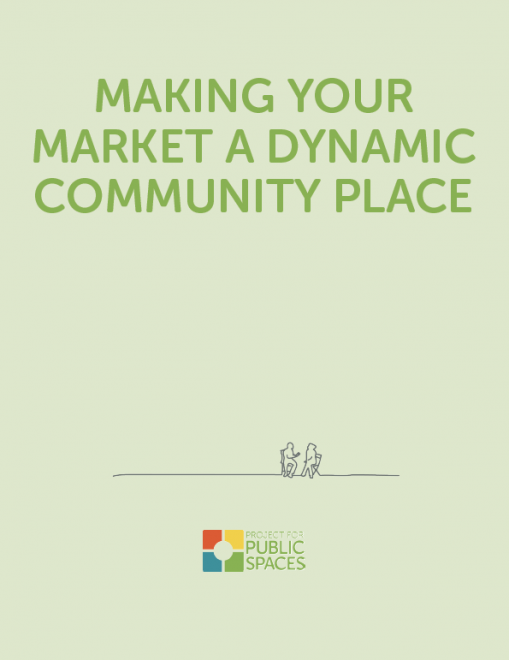 Making Your Market a Dynamic Community Place