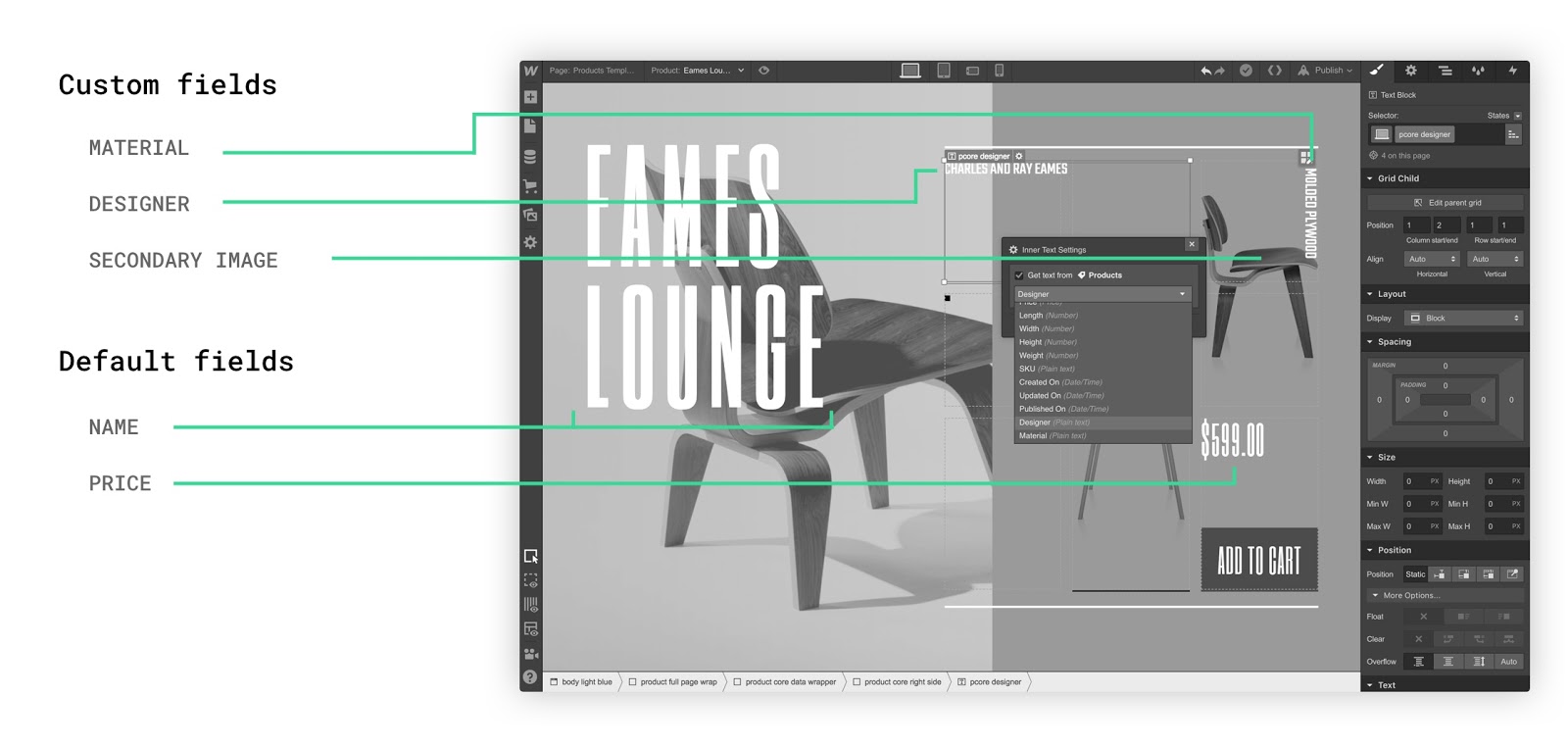 Connect your custom fields to any elements in your design.