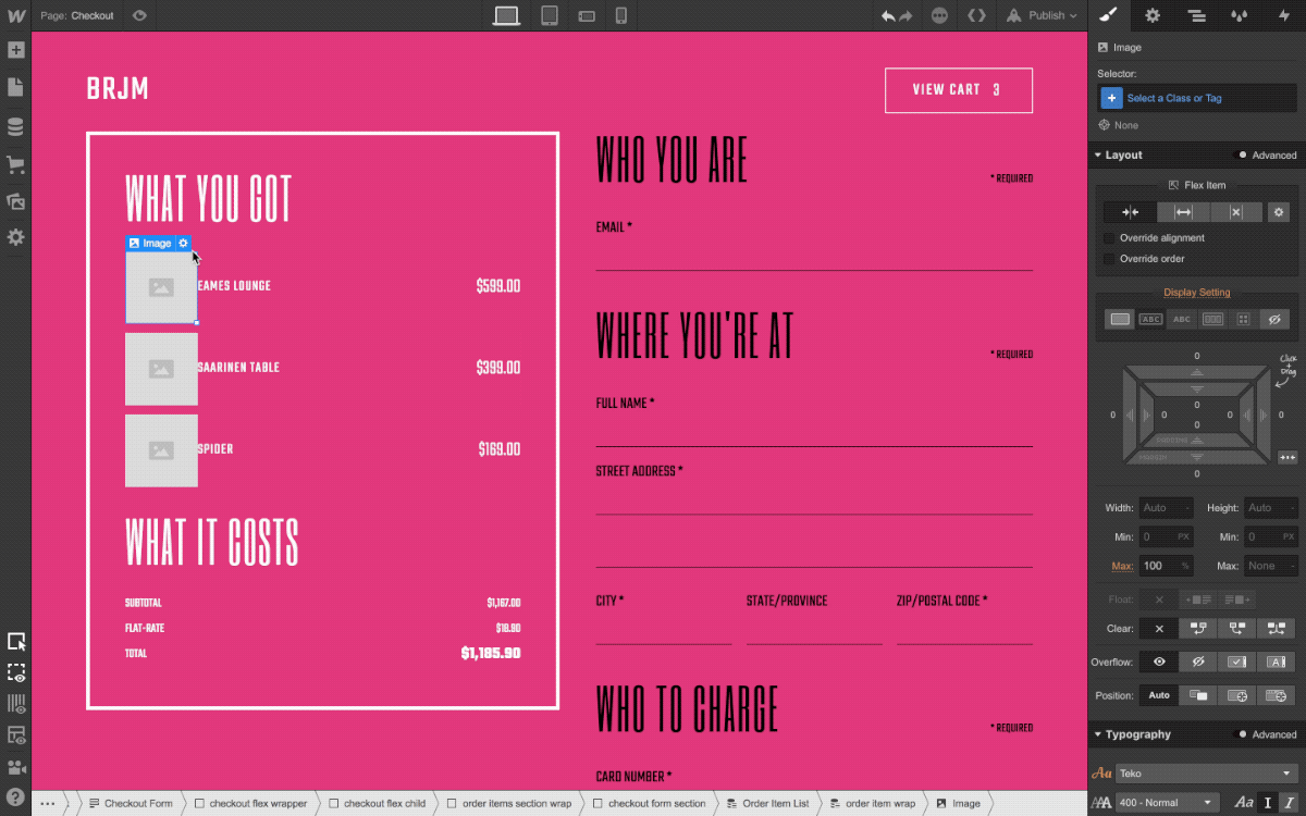 Custom checkout — at a fraction of the cost (and time).