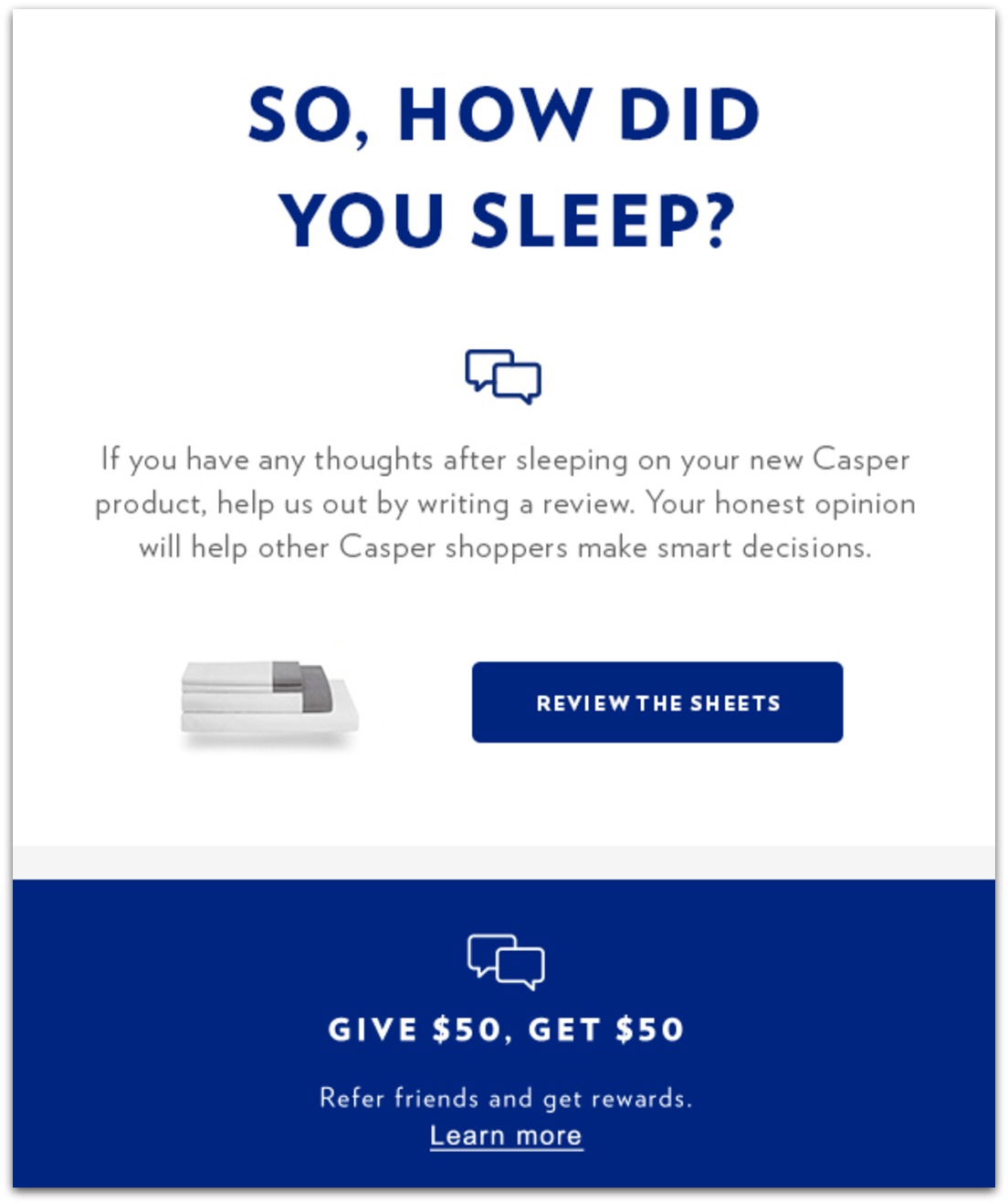 Email product reveiw request: "If you have any thoughts after sleeping on your new Casper product, help us out by writing a review."