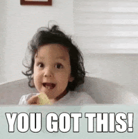 You Got This GIF