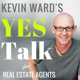 Logo for Kevin Ward's YES Talk for Real Estate Agents podcast, Kevin Ward smil