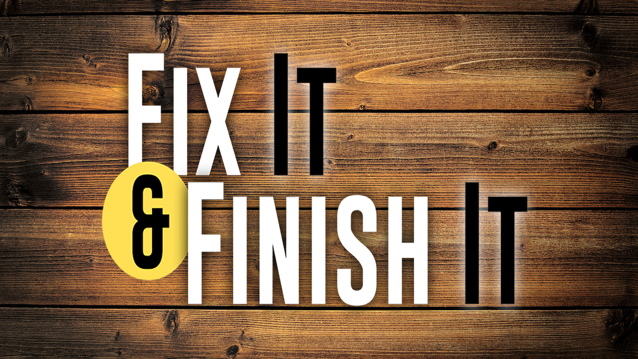 Fix it & Finish it show on Netflix