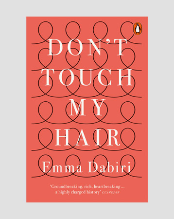 Don't Touch My Hair by Emma Dabiri