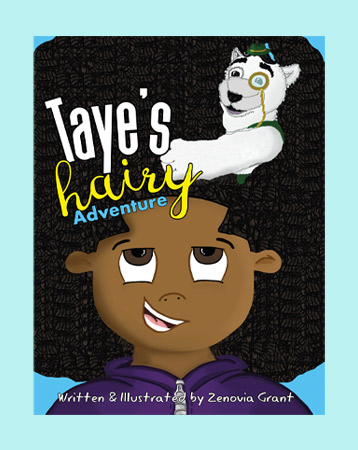 Taye’s Hairy Adventure by Zenovia Grant, £7.99 (Amazon)