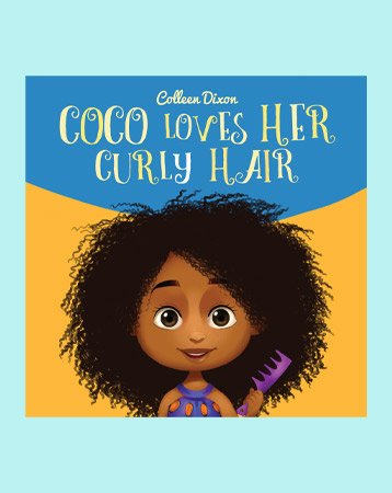 Coco Loves Her Curly Hair by Colleen Dixon, £6.99 (Amazon)