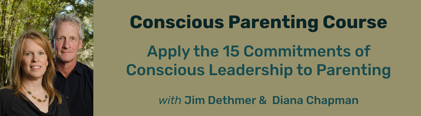 Jim Dethmer and Diana Chapman header for Conscious Parenting Course