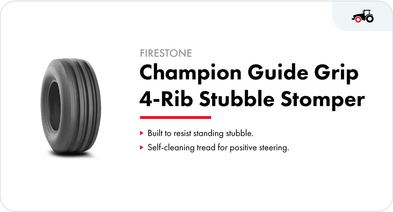 The Firestone Champion Guide Grip 4-Rib Stubble Stomper front tractor tire resists standing stubble for a longer-lasting tire.