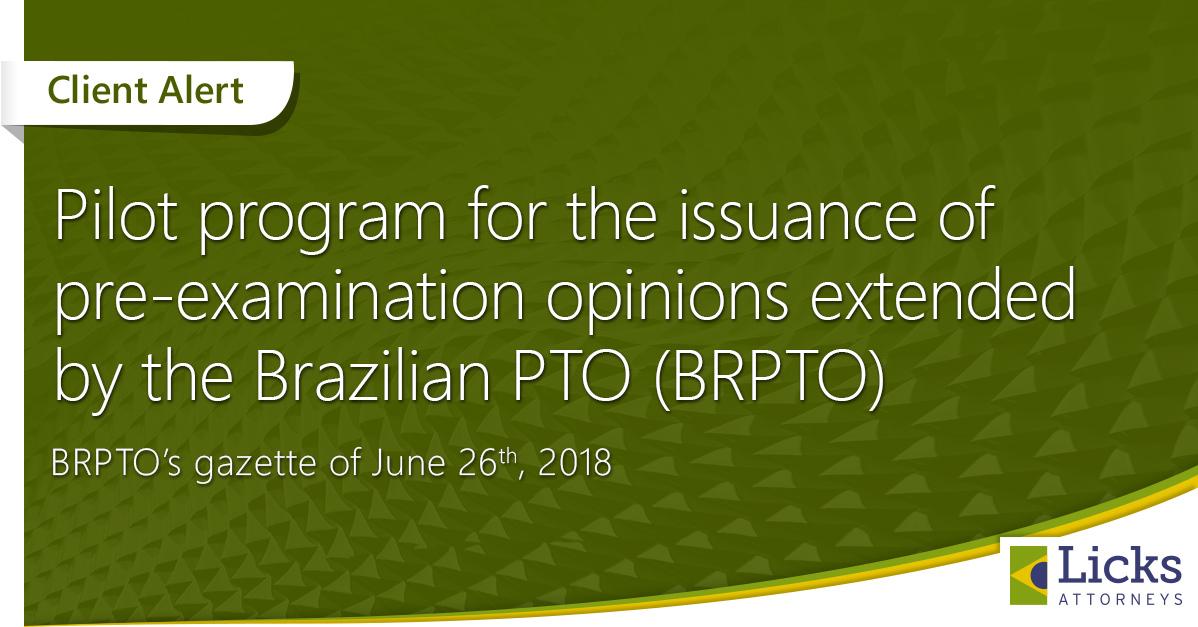 Pilot program for the issuance of pre-examination opinions extended by the Brazilian PTO (BRPTO) 