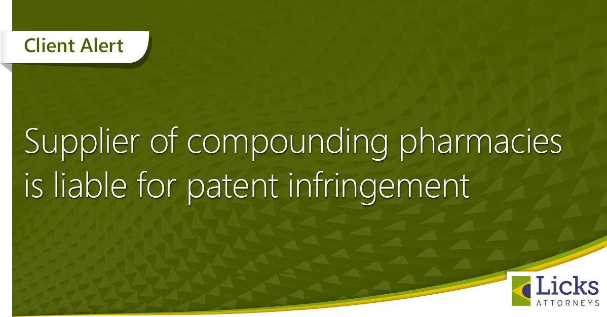 Supplier of compounding pharmacies is liable for patent infringement