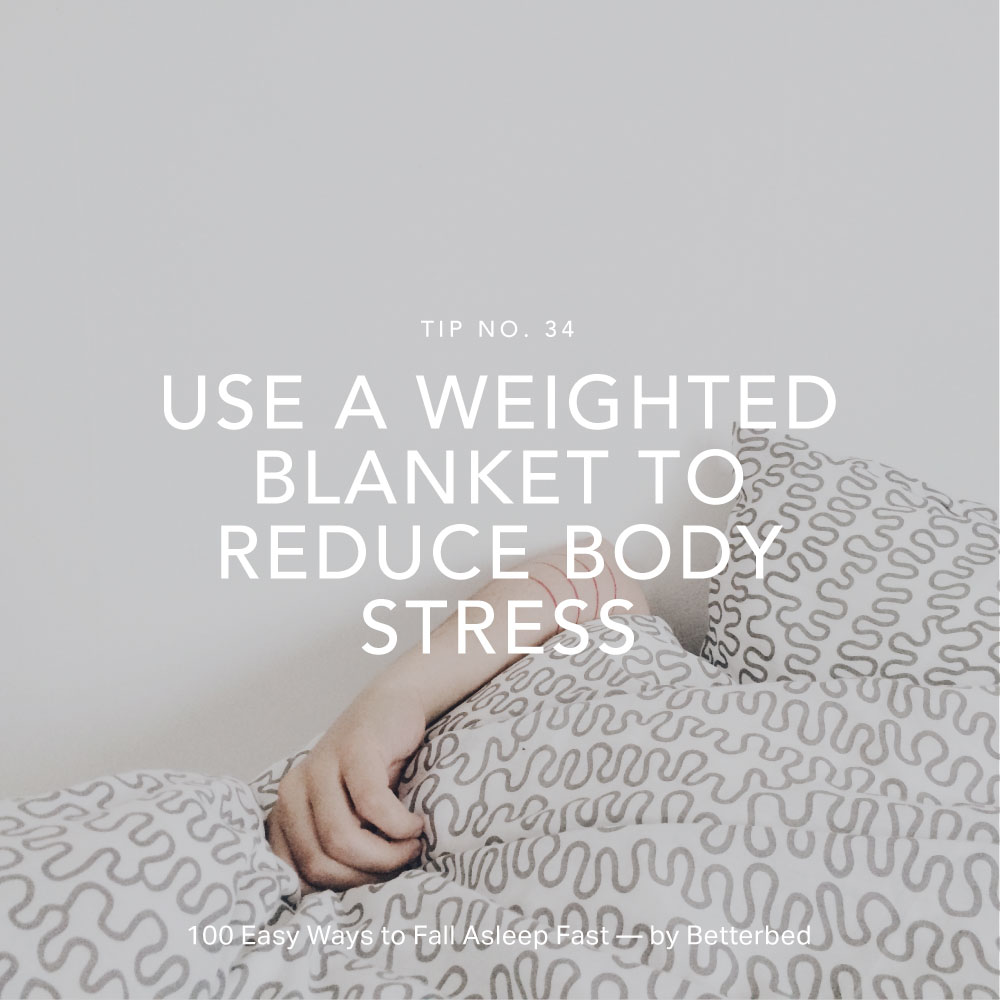 Use a weighted blanket to reduce body stress — by Betterbed