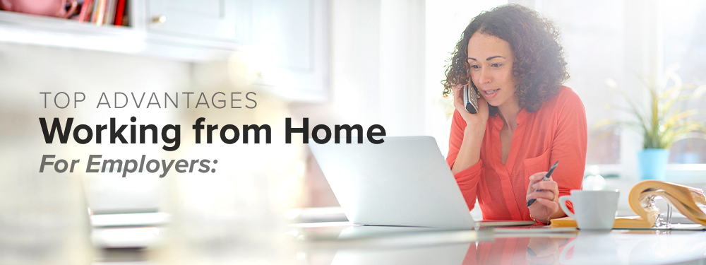 Top Advantages of WFH (Working from Home) for Employers