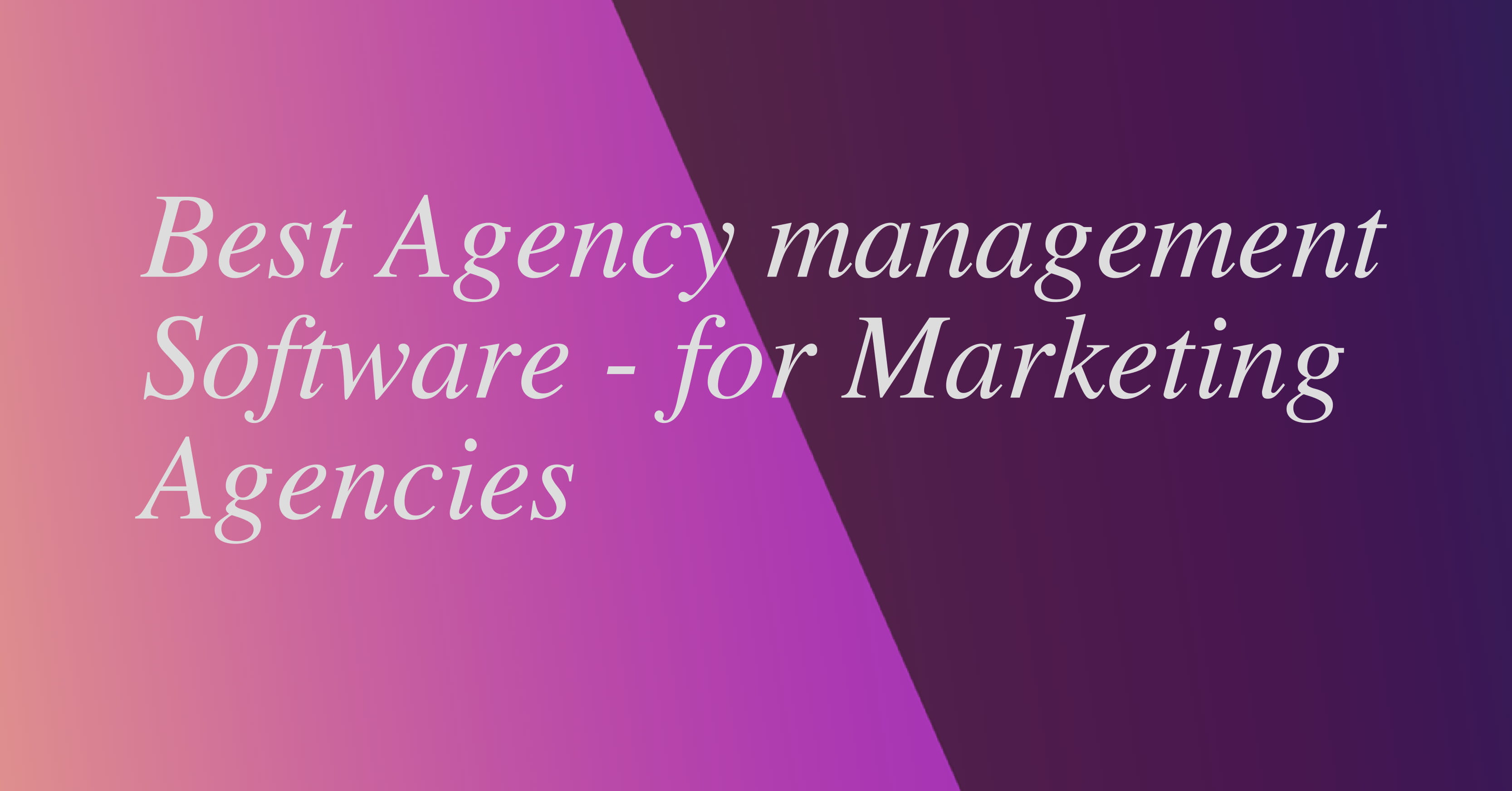 Best agency management software for marketing agencies