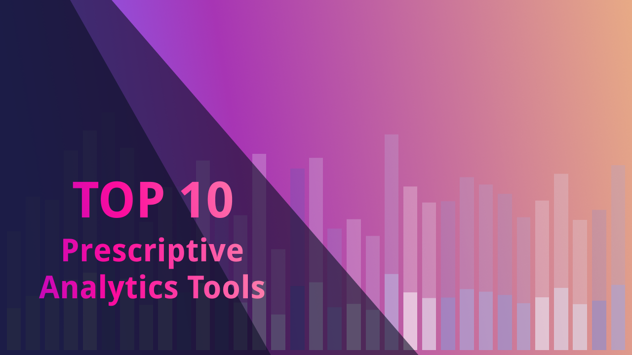 Top 10 Prescriptive Analytics Tools