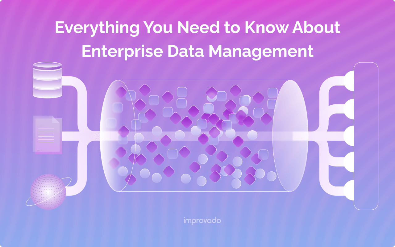 Ultimate Guide to Enterprise Data Management Pillars & Solutions