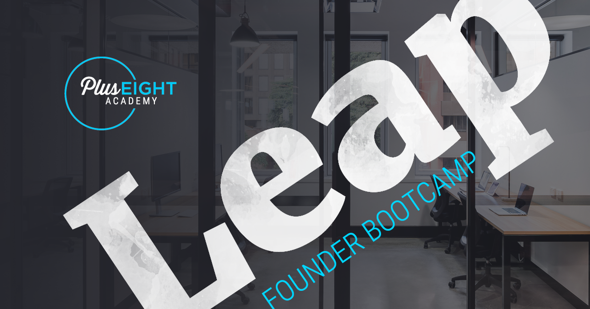 Founder Bootcamp Perth | Plus Eight Leap