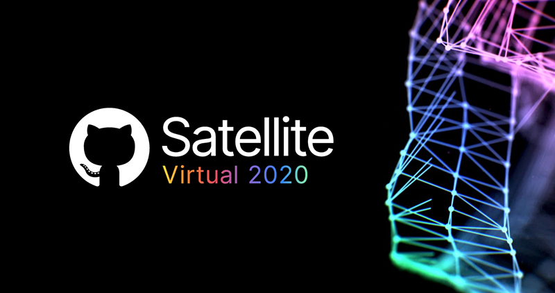GitHub Satellite Virtual 2020