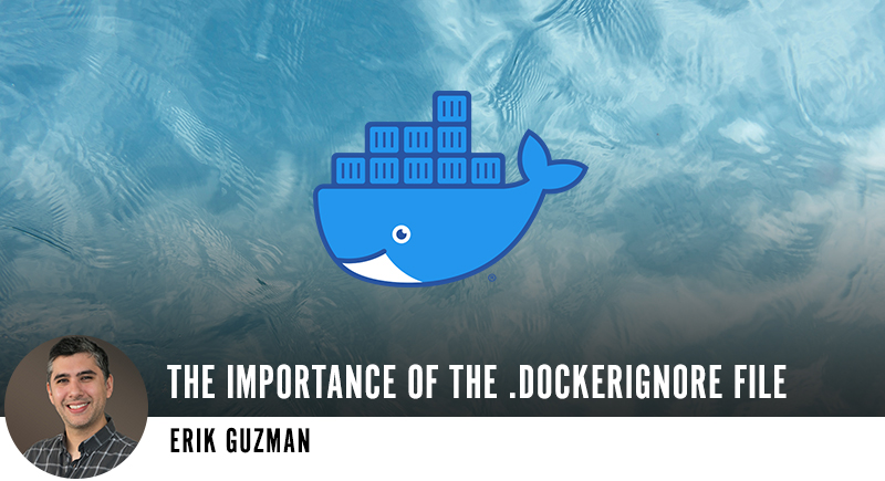 The Importance of the .dockerignore File