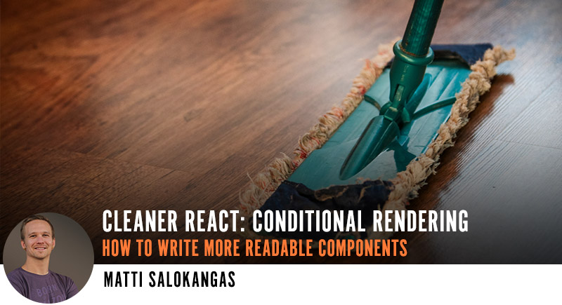 Cleaner React: How to Write More Readable Components