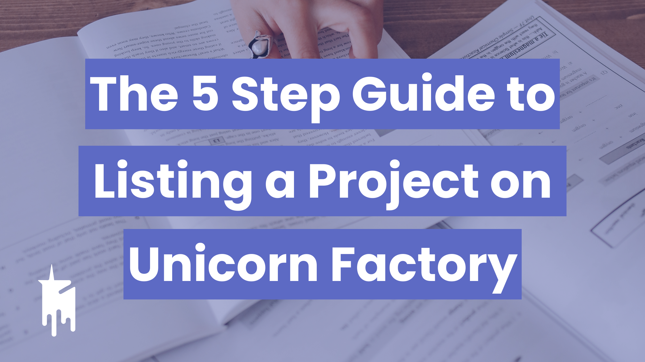 The 5 Step Guide To Listing A Project On Unicorn Factory