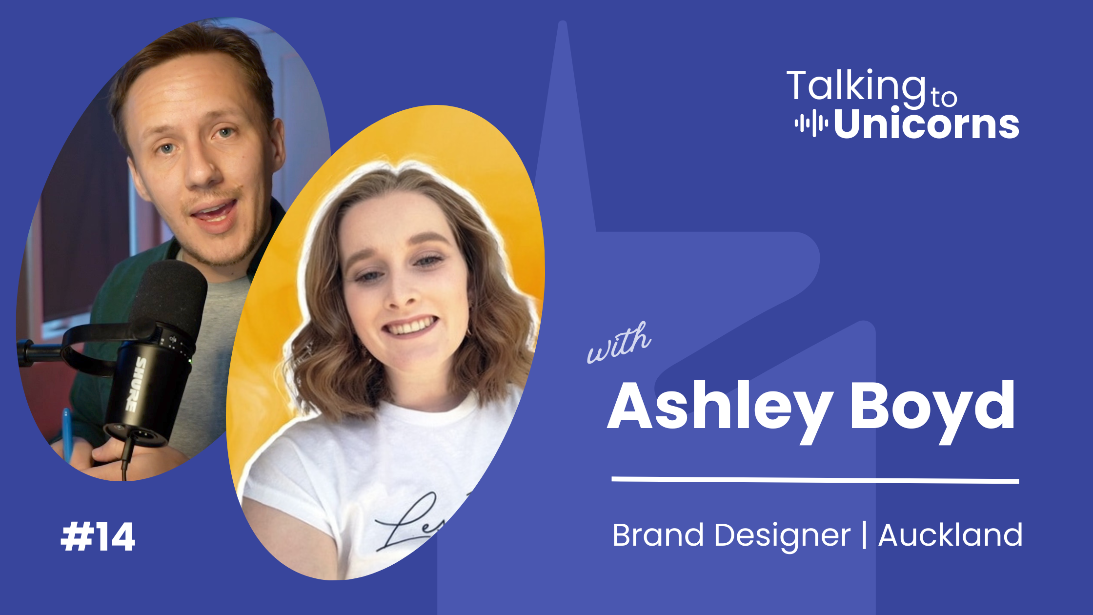 Talking to Unicorns #14 | Ashley Boyd