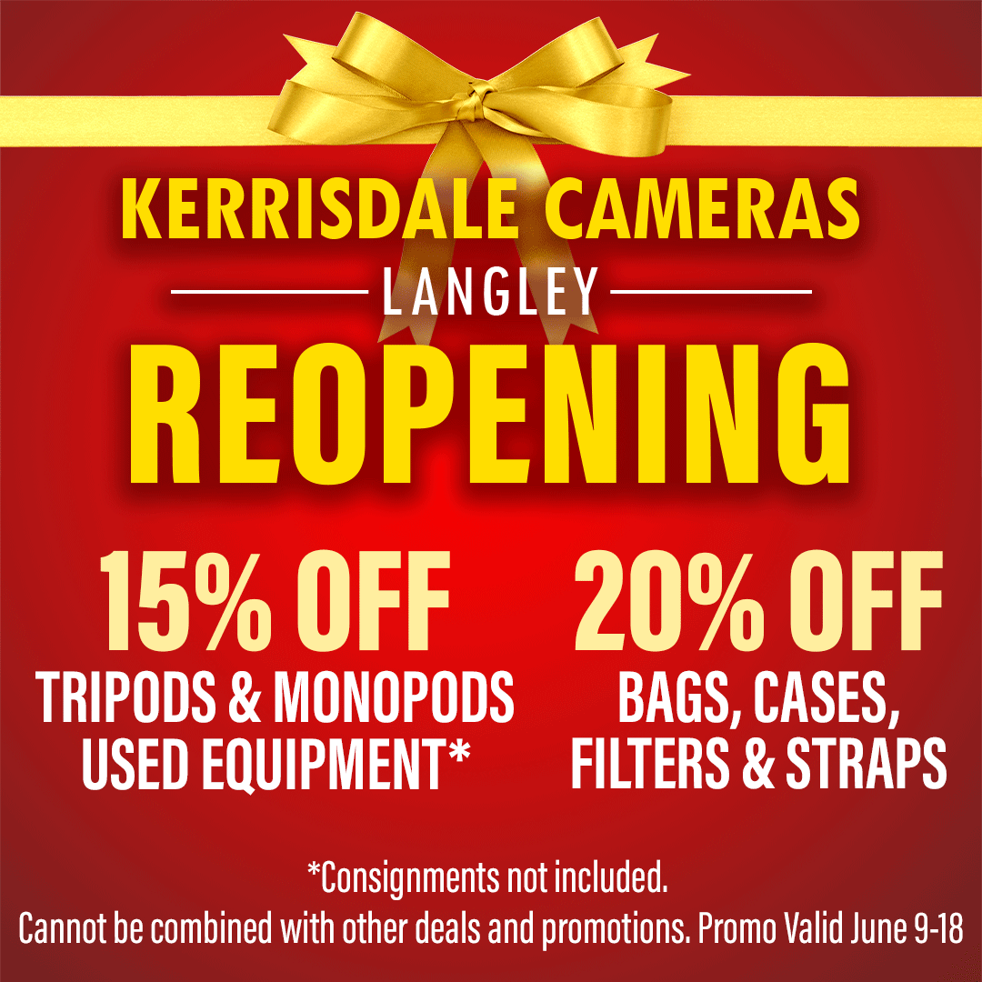 VISIT OUR LANGLEY STORE'S NEW HOME! Kerrisdale Cameras