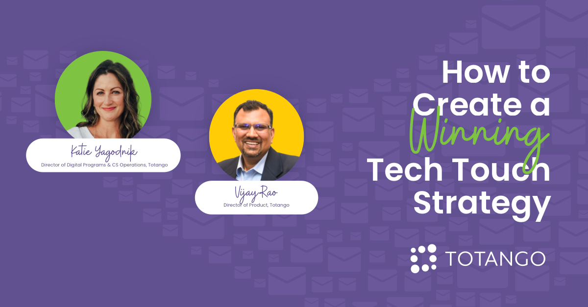 How to Create a Winning Tech Touch Strategy