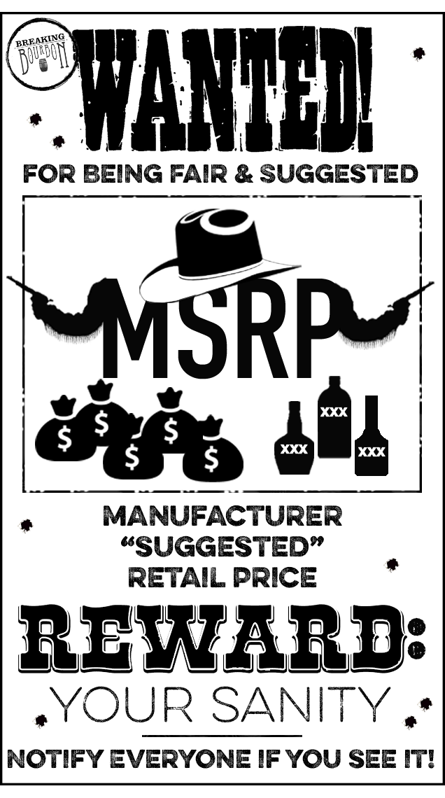 Bourbon Price Gouging A Case for MSRP Breaking Bourbon