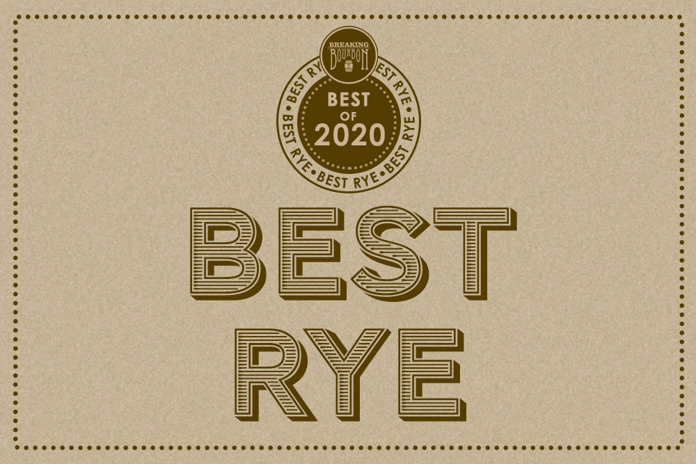 Best Rye Whiskeys of 2020 Breaking Bourbon