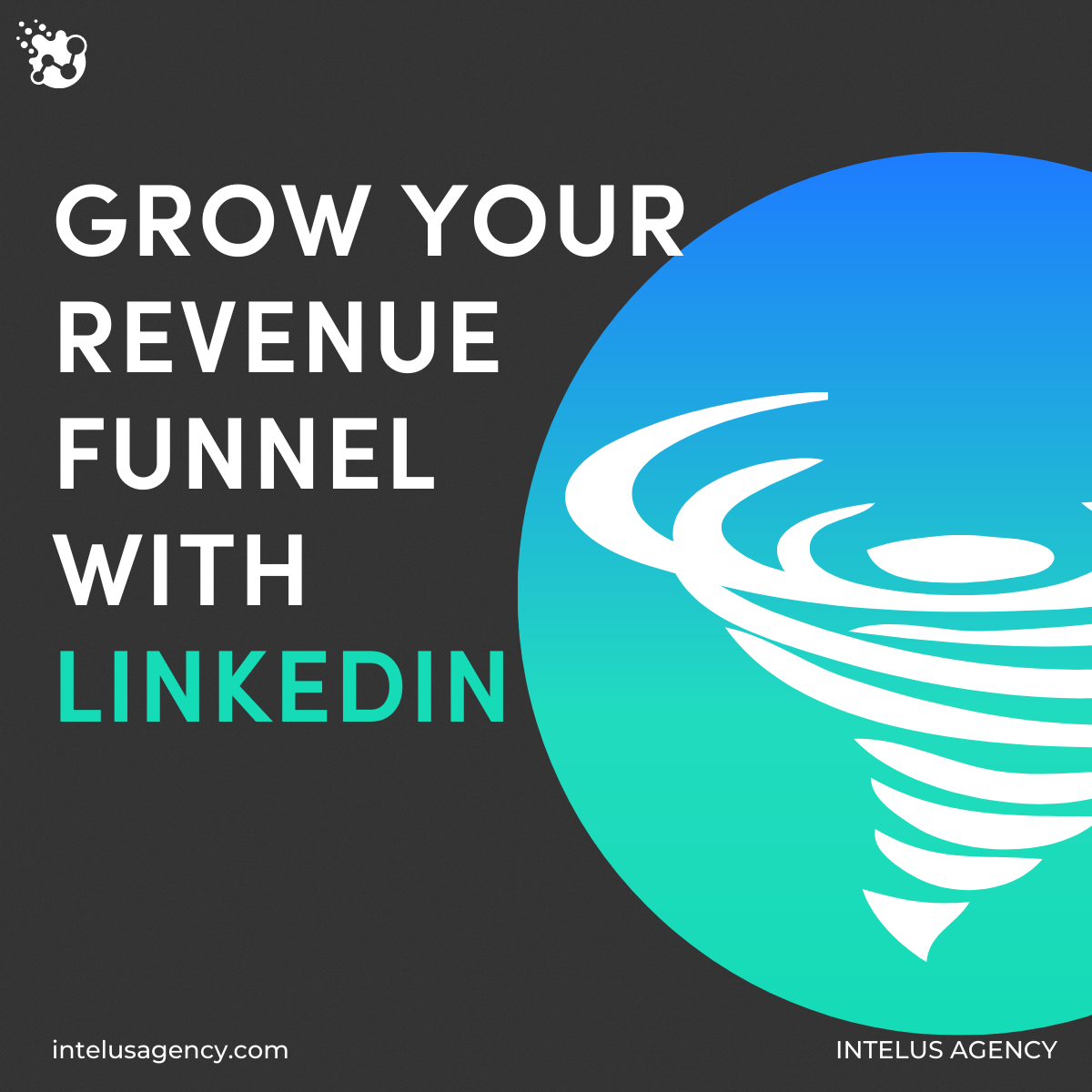 Grow Your Revenue Funnel With LinkedIn