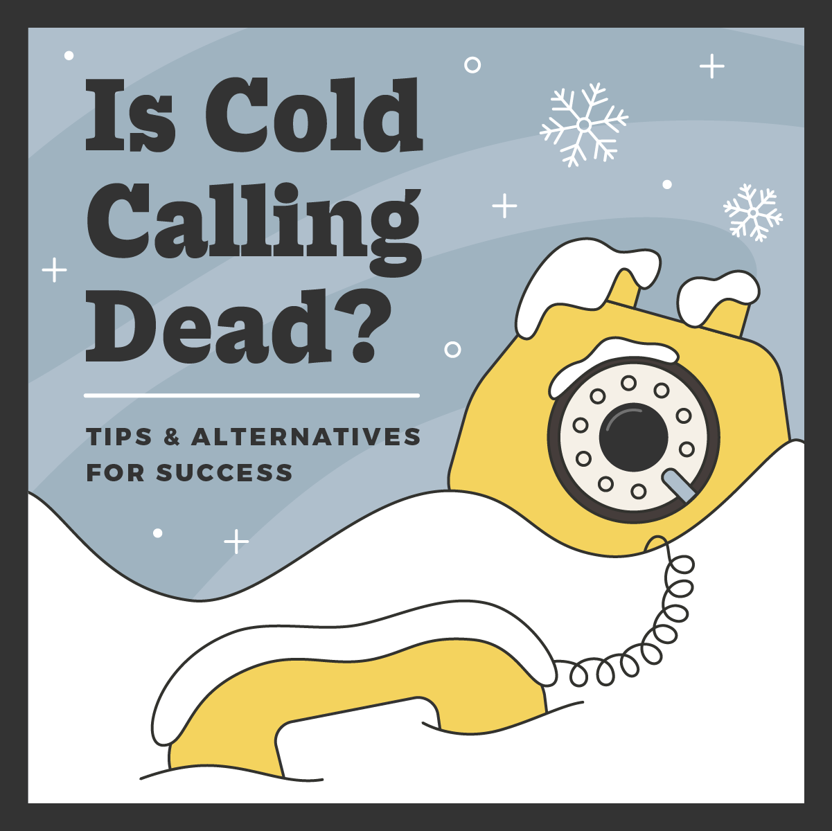 Is Cold Calling Dead? Tips and Alternatives For Success Smith.ai