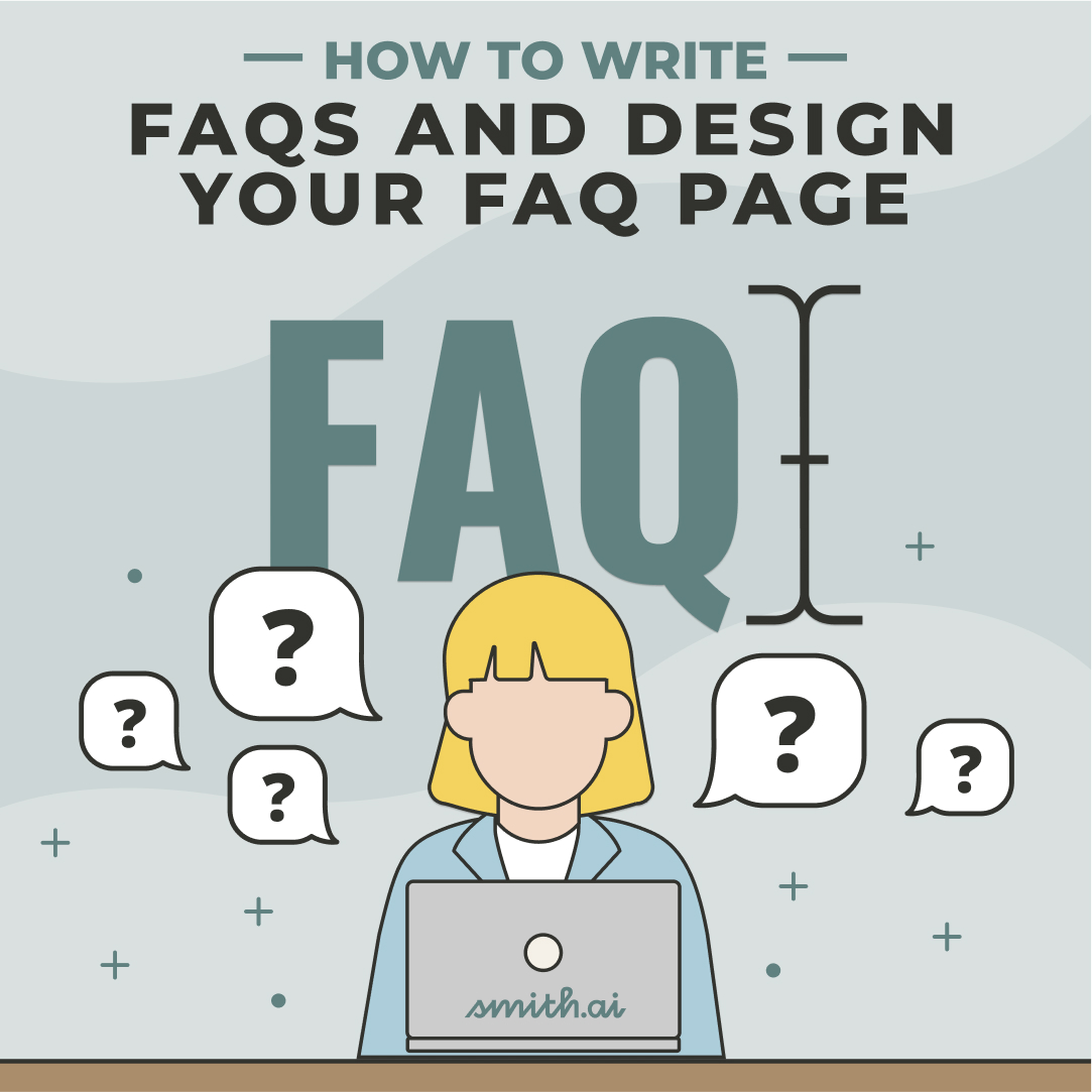 How to Write FAQs and Design Your FAQ Page | Smith.ai