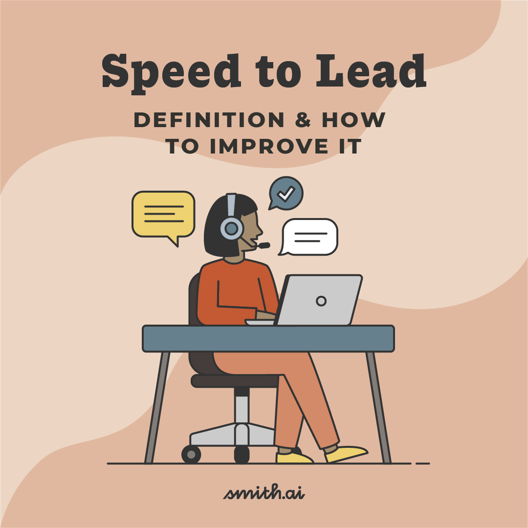 Speed to Lead Definition & How To Improve It Smith.ai