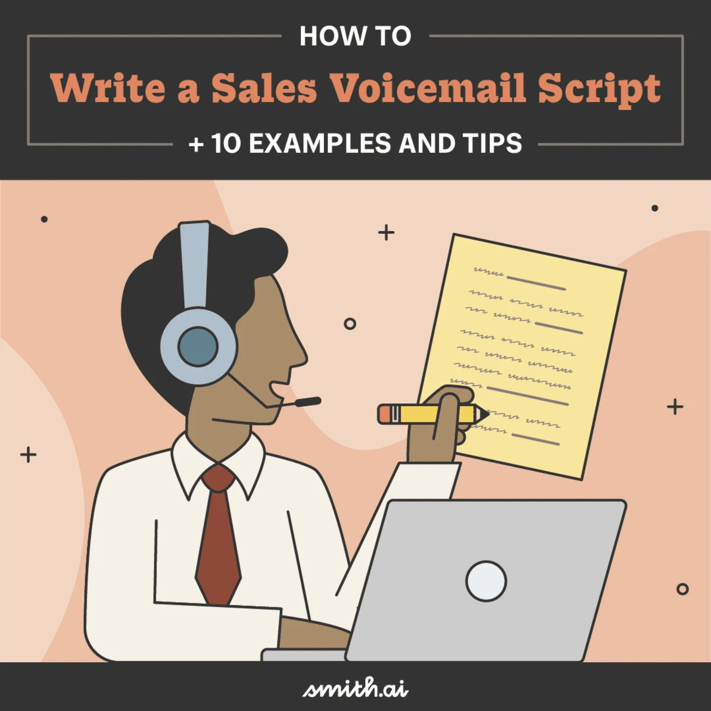 How To Write a Sales Voicemail Script + 10 Examples and Tips Smith.ai