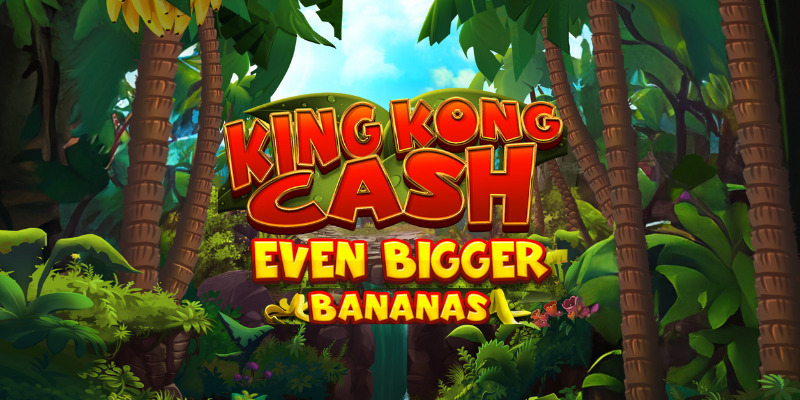 King Kong Cash Even Bigger Bananas (Blueprint Gaming) Slot Review - 💎 ...