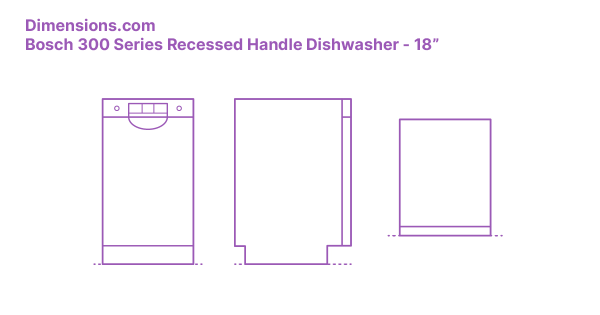 Bosch 300 Series Recessed Handle Dishwasher 18” Dimensions & Drawings