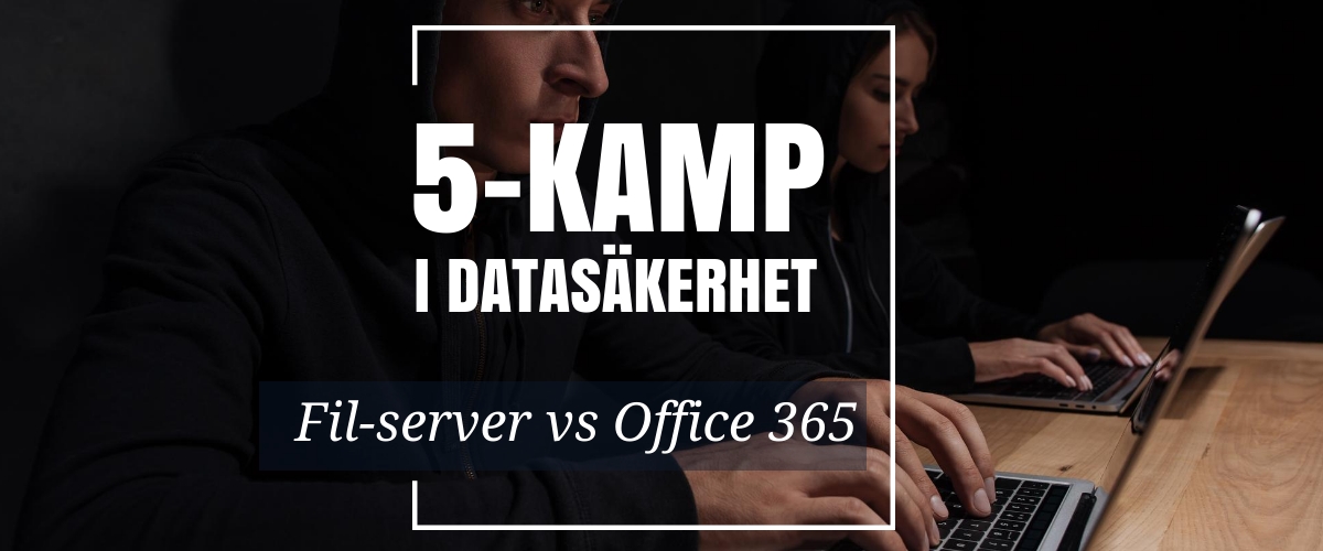 5-kamp i datasäkerhet, filserver vs Office 365 - Cognit Consulting