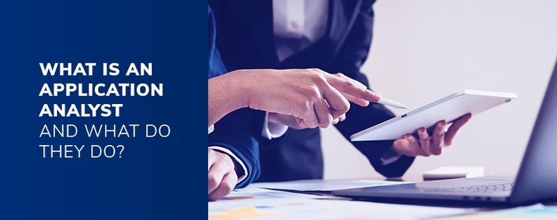 What Is An Application Analyst And What Do They Do