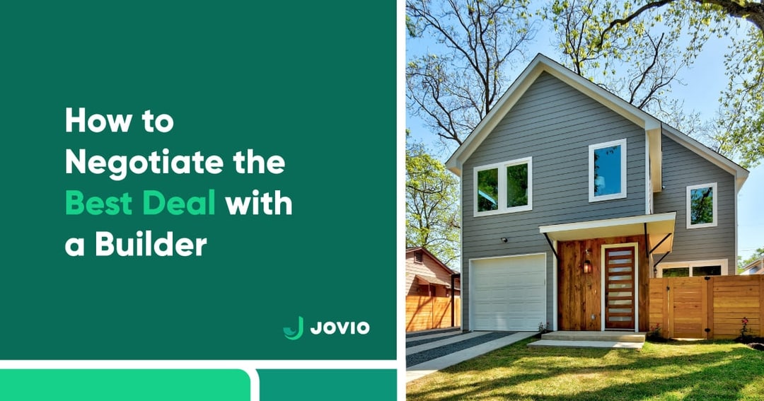 How to Negotiate the Best Deal with a Builder Jovio