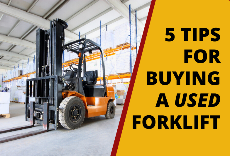 5 Tips for Buying a Used Forklift