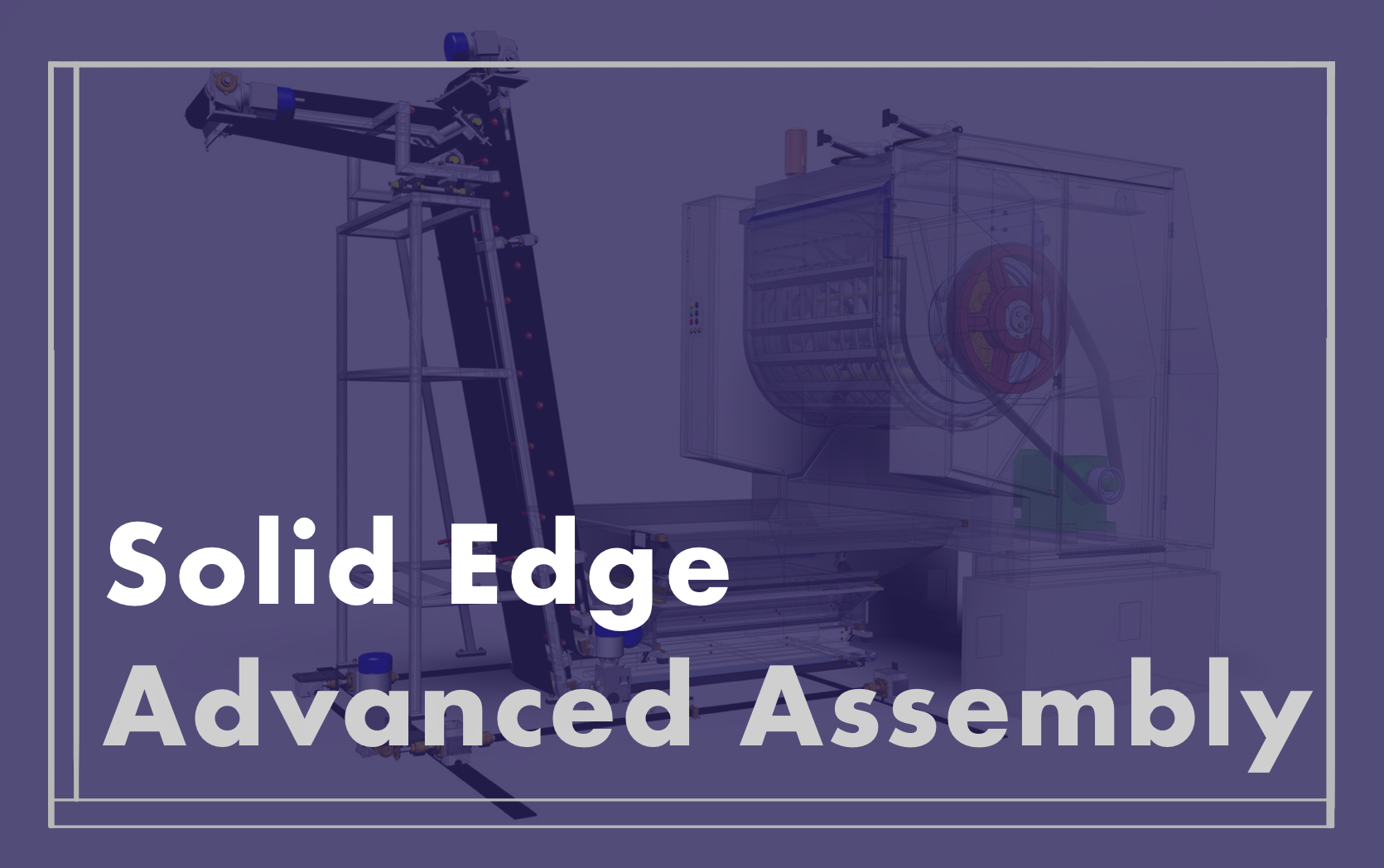 Solid Edge Advanced Assembly by Designfusion