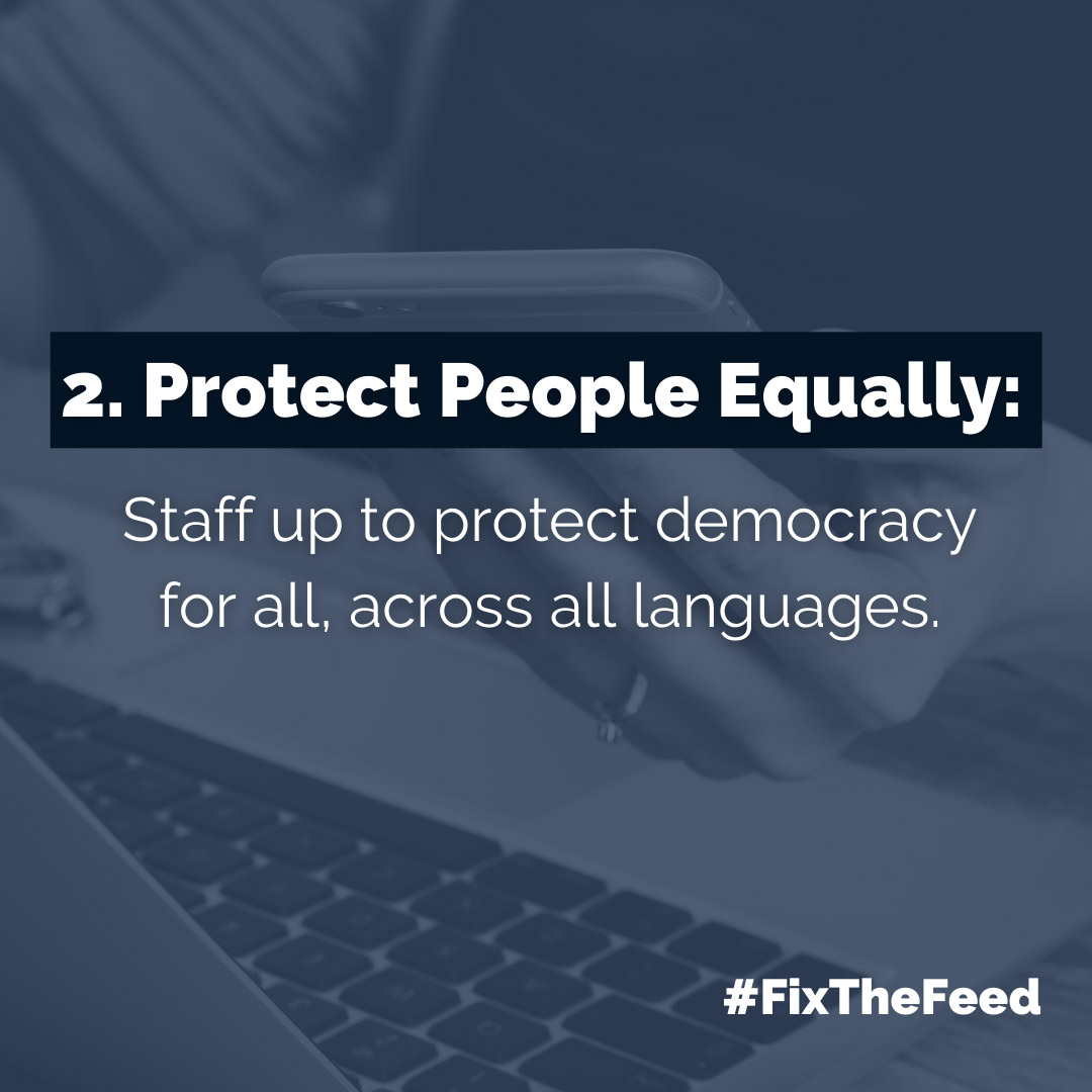 2. Protect People Equally: Staff up to protect democracy for all, across all languages.
