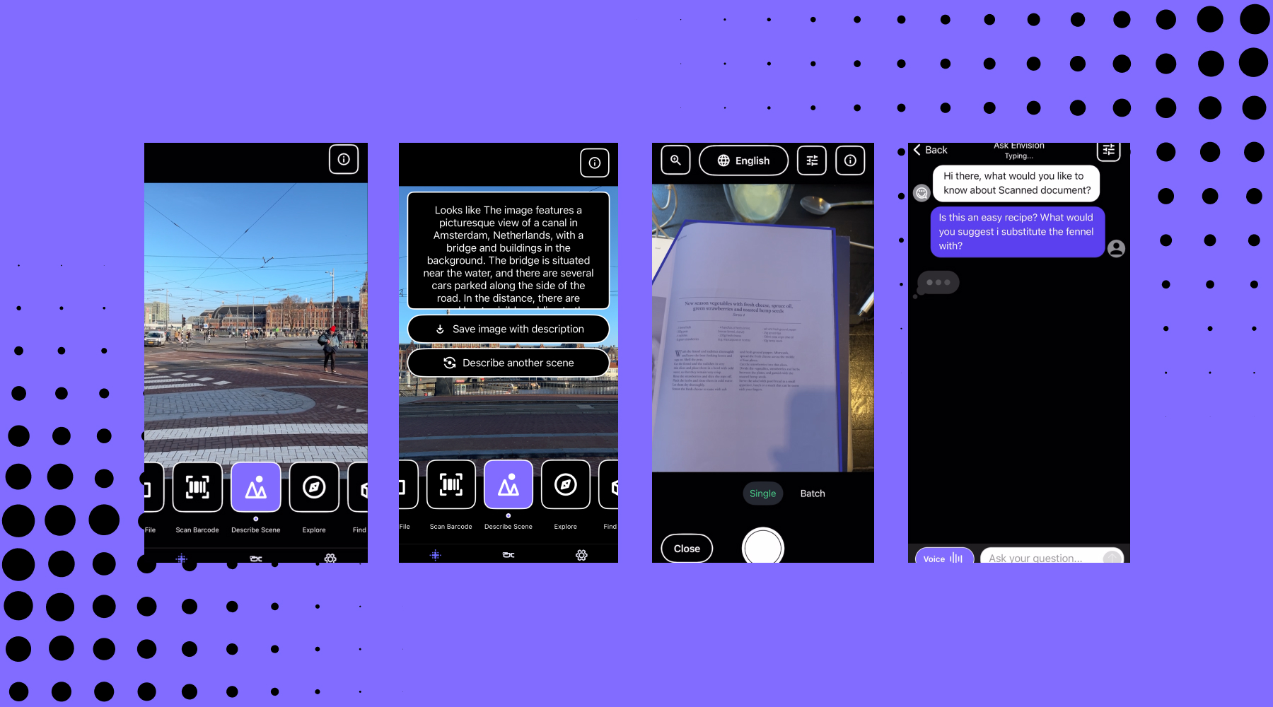 Eine zusammengesetzte Abbildung zeigt 4 Screenshots aus dem Envision-App-Update, die verbesserte Szenenbeschreibung und Text-Scanning-Funktionen veranschaulichen. Der erste Screenshot zeigt eine städtische Umgebung im Freien mit einer Überlagerung, die einen Kanal, eine Brücke und Gebäude in Amsterdam anzeigt. Der zweite Screenshot zeigt eine Nahaufnahme eines Textdokuments, das von der App gescannt wird, wobei die Benutzeroberfläche Optionen zum Speichern oder Beschreiben der Szene bietet. Der dritte Screenshot zeigt die Funktion "Ask Envision", bei der ein Benutzer eine Anfrage zu einer Zutat in einem Rezept eingegeben hat. Jeder Screenshot enthält das untere Menü der App mit Symbolen für verschiedene Funktionen wie das Scannen von Barcodes, das Beschreiben von Szenen und das Erkunden.
