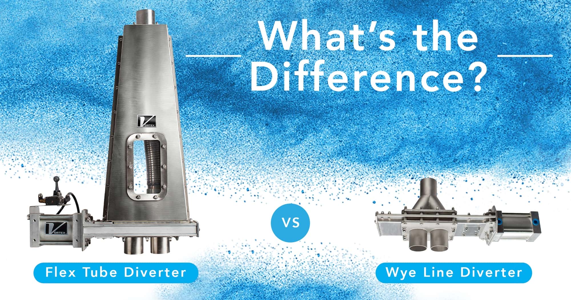 Wye Line Diverter vs. Flex Tube Diverter What's the Difference? Vortex