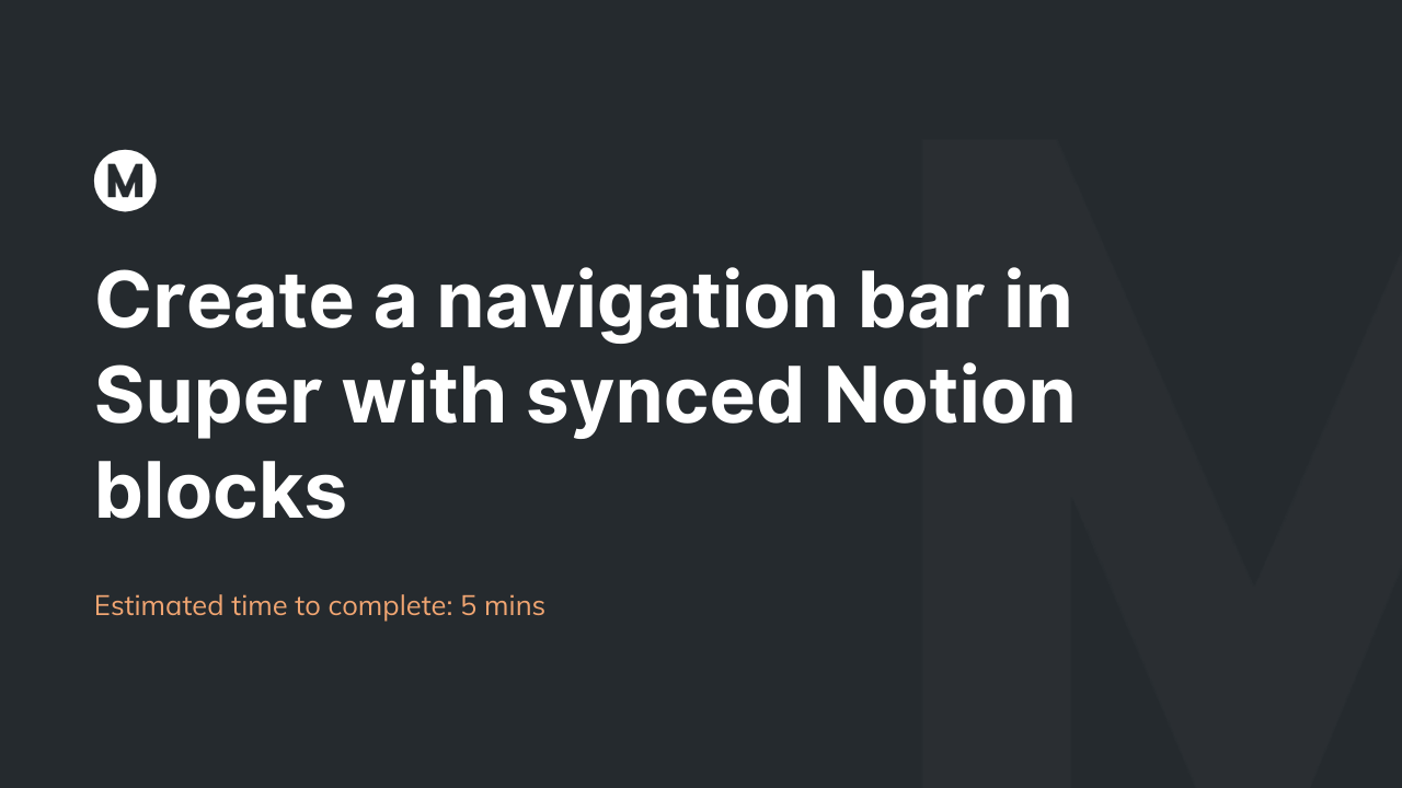Makerpad Tutorial Create A Navigation Bar In Super With Synced Notion